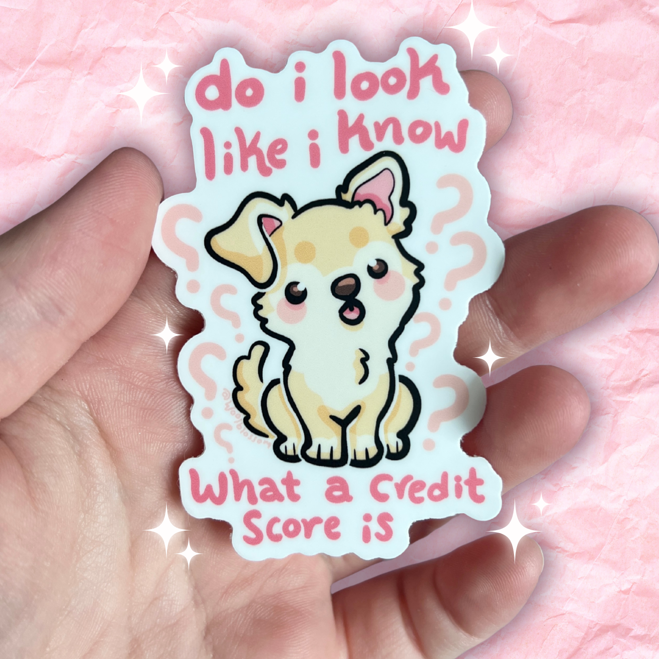 "Do I Look Like I Know... What a Credit Score Is???" Chihuahua ~ Sticker