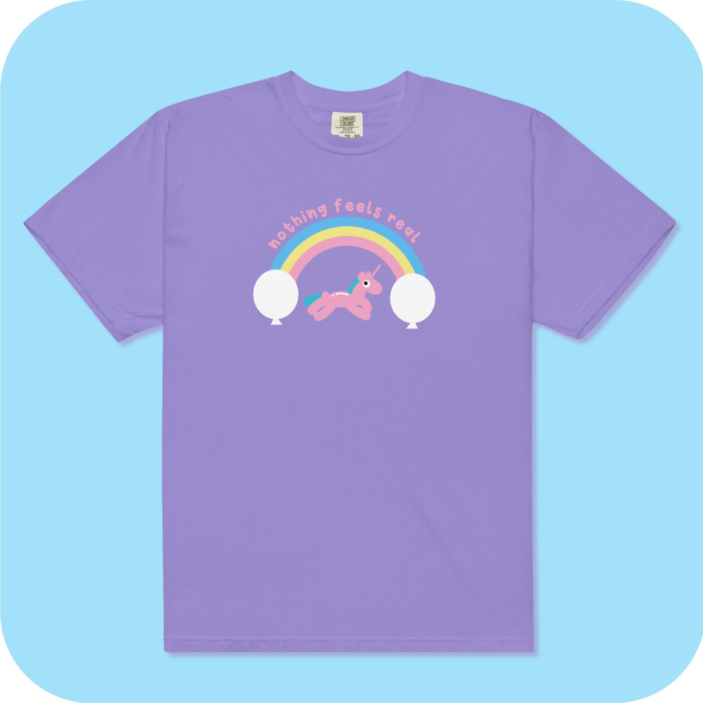 Nothing Feels Real Existential Crisis Unicorn Balloon Animal S-4XL Unisex Comfort Colors T-Shirt