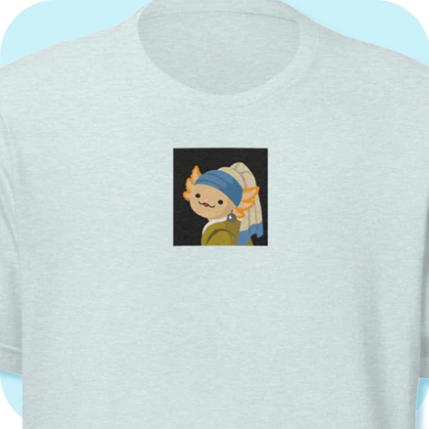 Girl with a Pearl Earring Except it's an Axolotl Embroidered Art Meme Unisex t-shirt XS - 5XL
