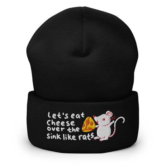 Let's Eat Cheese over the Sink like Rats Cuffed Beanie