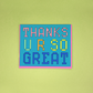 CARD - Great Thanks