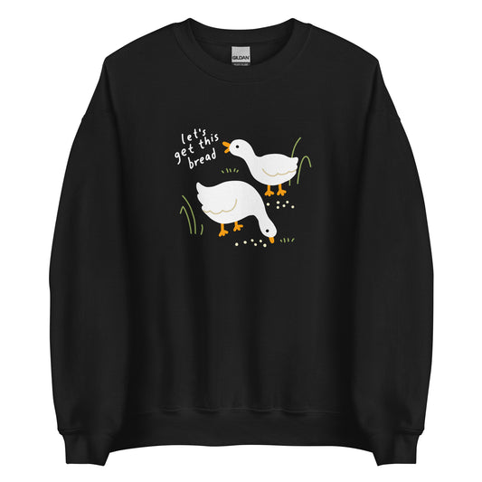 Let's Get This Bread Cute Duck and Goose Unisex Crewneck Sweatshirt