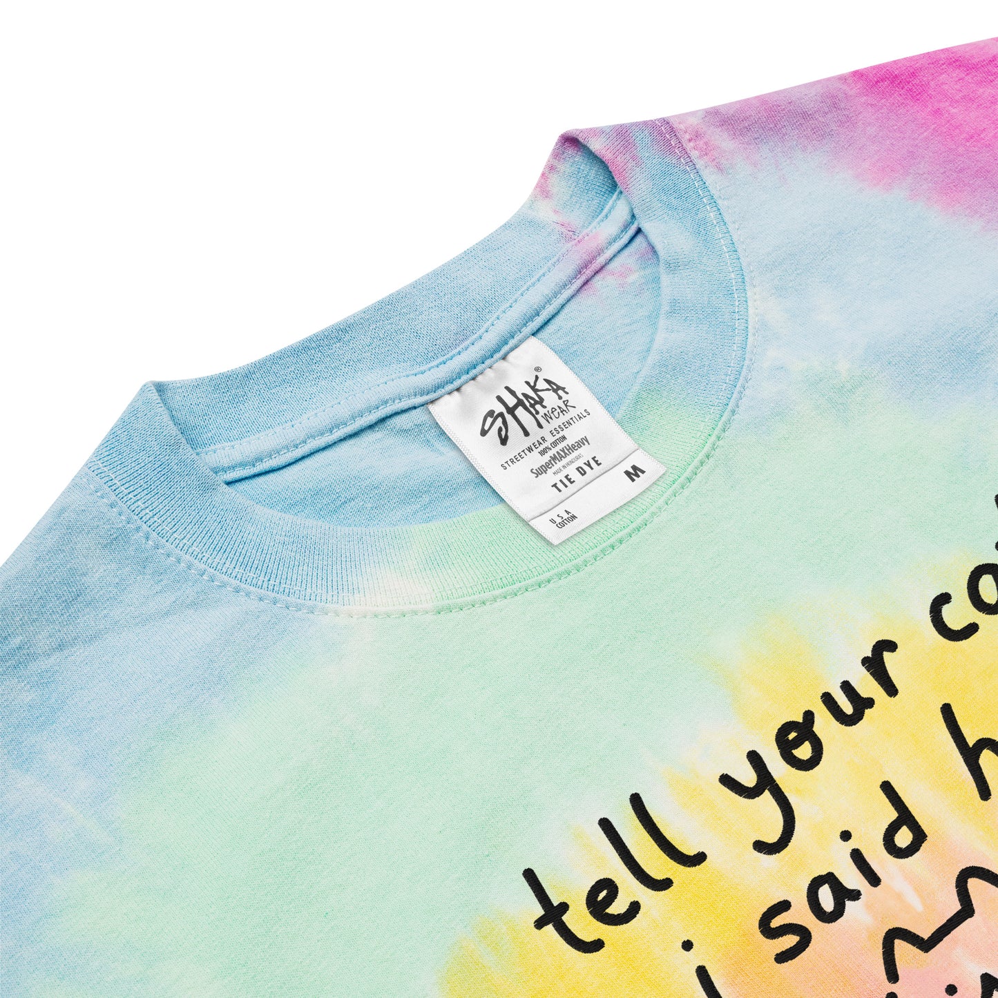 Tell your Cat I Said Hi Embroidered Oversized tie-dye t-shirt S - 2XL