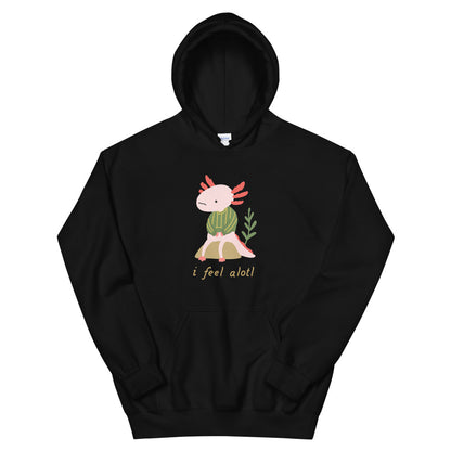 Axolotl Hoodie I Feel Alotl Hoodie S - 2XL