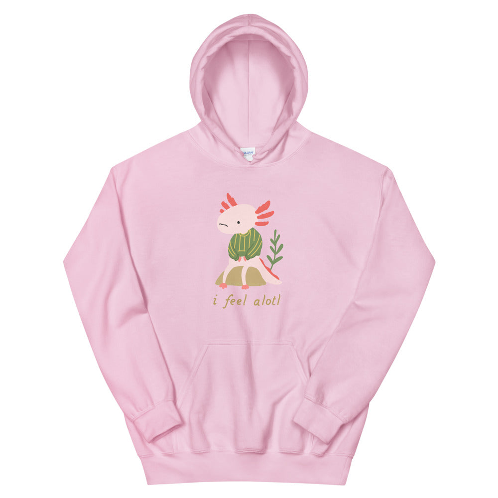 Axolotl Hoodie I Feel Alotl Hoodie S - 2XL