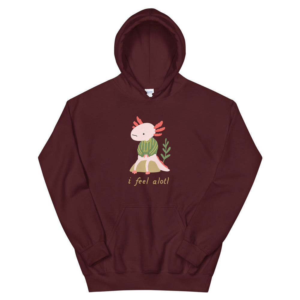 Axolotl Hoodie I Feel Alotl Hoodie S - 2XL